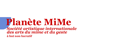Planète MiMe, Société artistique internationale des arts du mime et du geste