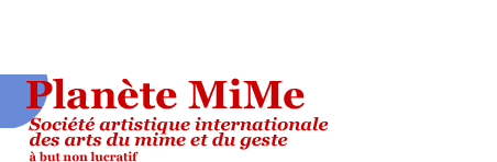 Planète MiMe, Société artistique internationale des arts du mime et du geste